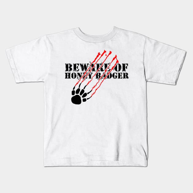 Beware Of Honey Badger Kids T-Shirt by NewSignCreation
